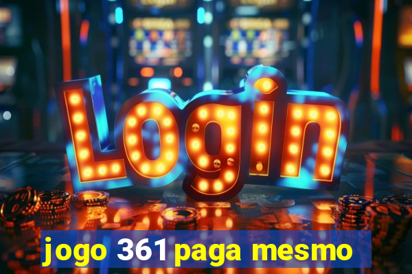 jogo 361 paga mesmo